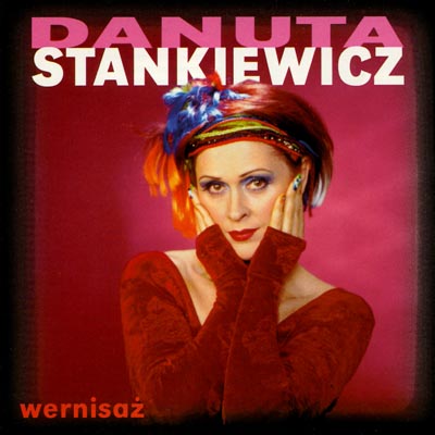 2002 – DANUTA STANKIEWICZ – WERNISAŻ (Polskie Nagrania PN CD 576)